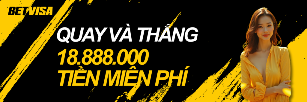 QUAY VÀ THẮNG 18.888.000 TIỀN MIÊN PHÍ