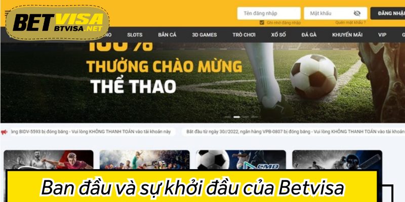 Ban đầu và sự khởi đầu của Betvisa